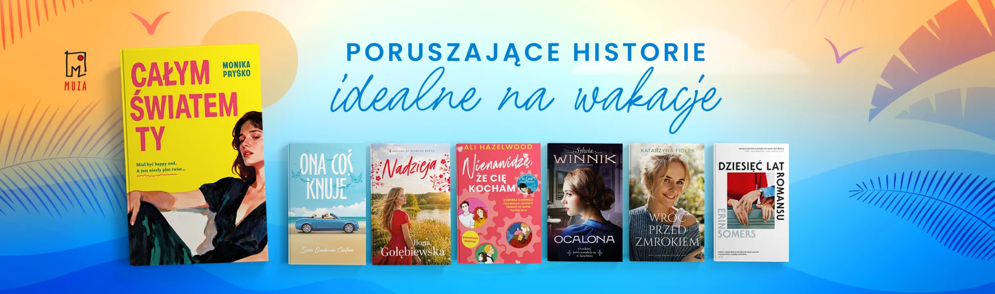 Twoja letnia ucieczka od codzienności.