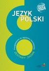 Język polski przygotowanie do egzaminu ósmoklasisty zestawy zadań podstawa programowa 2024 - zdjęcie