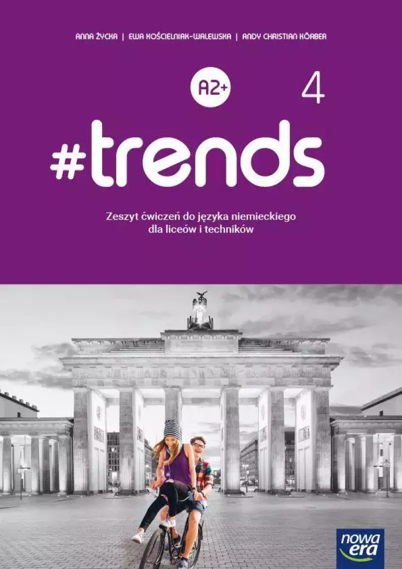 #trends 4. Język niemiecki. Poziom A2+. Zeszyt ćwiczeń dla liceum ogólnokształcącego i technikum #trends 4. Język niemiecki. Poziom A2+. Zeszyt ćwiczeń dla liceum ogólnokształcącego i technikum
