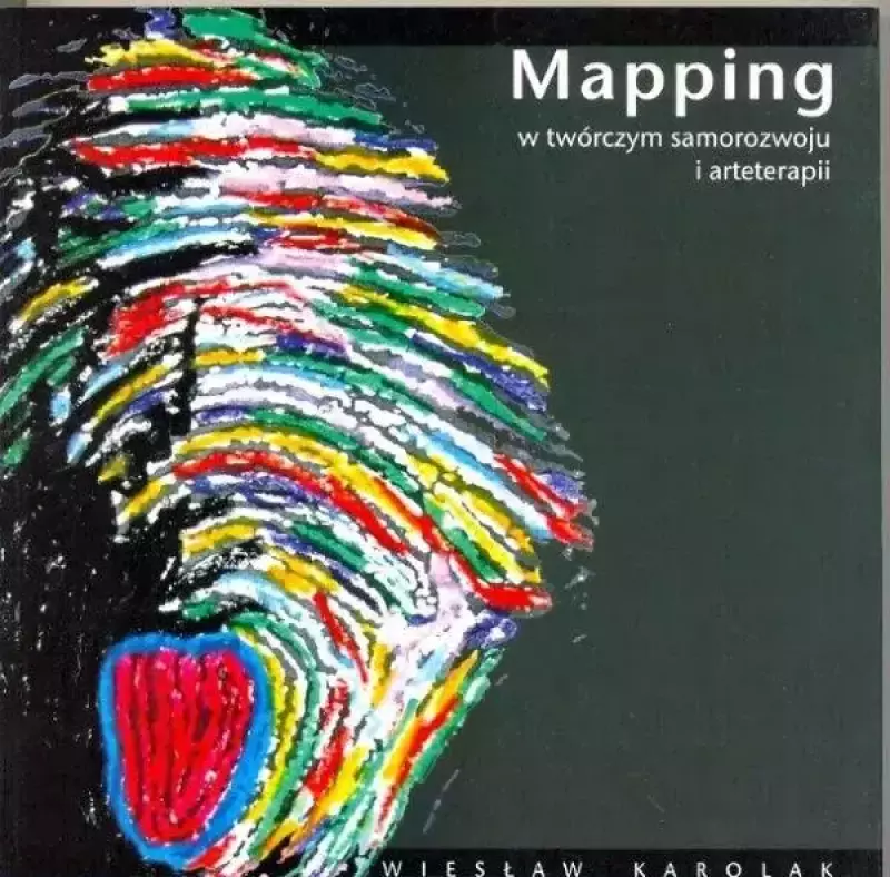 Mapping w twórczym samorozwoju i arteterapii Mapping w twórczym samorozwoju i arteterapii
