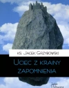 Uciec z krainy zapomnienia - zdjęcie
