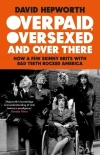 Overpaid, Oversexed and Over There - zdjęcie