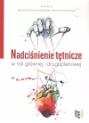 Nadciśnienie tętnicze w roli głównej i drugoplanowej - zdjęcie