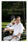 Polana smaków. Tradycyjna polska kuchnia w nowoczesnym wydaniu - zdjęcie