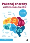 Pokonaj choroby autoimmunologiczne. 5 kroków do zdrowia - zdjęcie