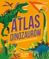 Atlas Dinozaurów. Podróż do prehistorycznego świata - zdjęcie