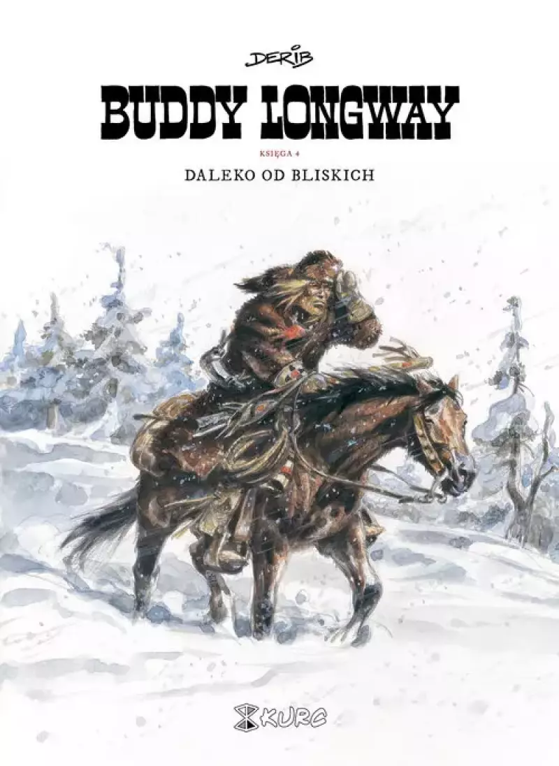 Buddy Longway 4 Daleko od bliskich Buddy Longway 4 Daleko od bliskich