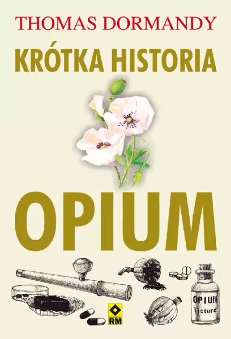 Krótka historia opium Krótka historia opium