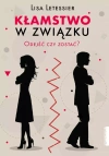 Kłamstwo w związku. Odejść czy zostać? - zdjęcie