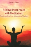 Achieve Inner Peace with Meditation: Techniques, Benefits and Inspirational Teachers - zdjęcie