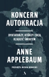 Koncern Autokracja. Dyktatorzy, którzy chcą rządzić światem - zdjęcie