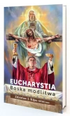 Eucharystia. Boska modlitwa - zdjęcie