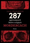 287 najdziwniejszych faktów o seryjnych mordercach - zdjęcie