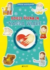 Dzieci poznają naszą wiarę. (seria: Nasza wspólnota) - zdjęcie