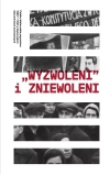 Wyzwoleni i zniewoleni. Polsko-białoruskie pogranicze 1939-1941 w białoruskich dokumentach archiwalnych - zdjęcie