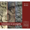 Cmentarz w szczególe. Część 1. Pomniki, symbole, detale Cmentarza Centralnego w Szczecinie - zdjęcie
