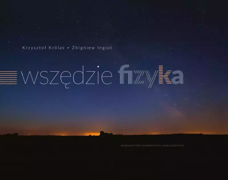 Wszędzie fizyka Wszędzie fizyka