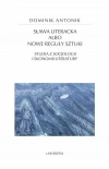 Sława literacka albo nowe reguły sztuki. Studia z socjologii i ekonomii literatury - zdjęcie
