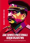 Jak Sowieci przetrwali dzięki oszustwu. Sowiecka decepcja strategiczna - zdjęcie
