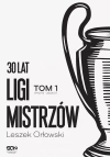 30 lat Ligi Mistrzów. Tom 1 - zdjęcie