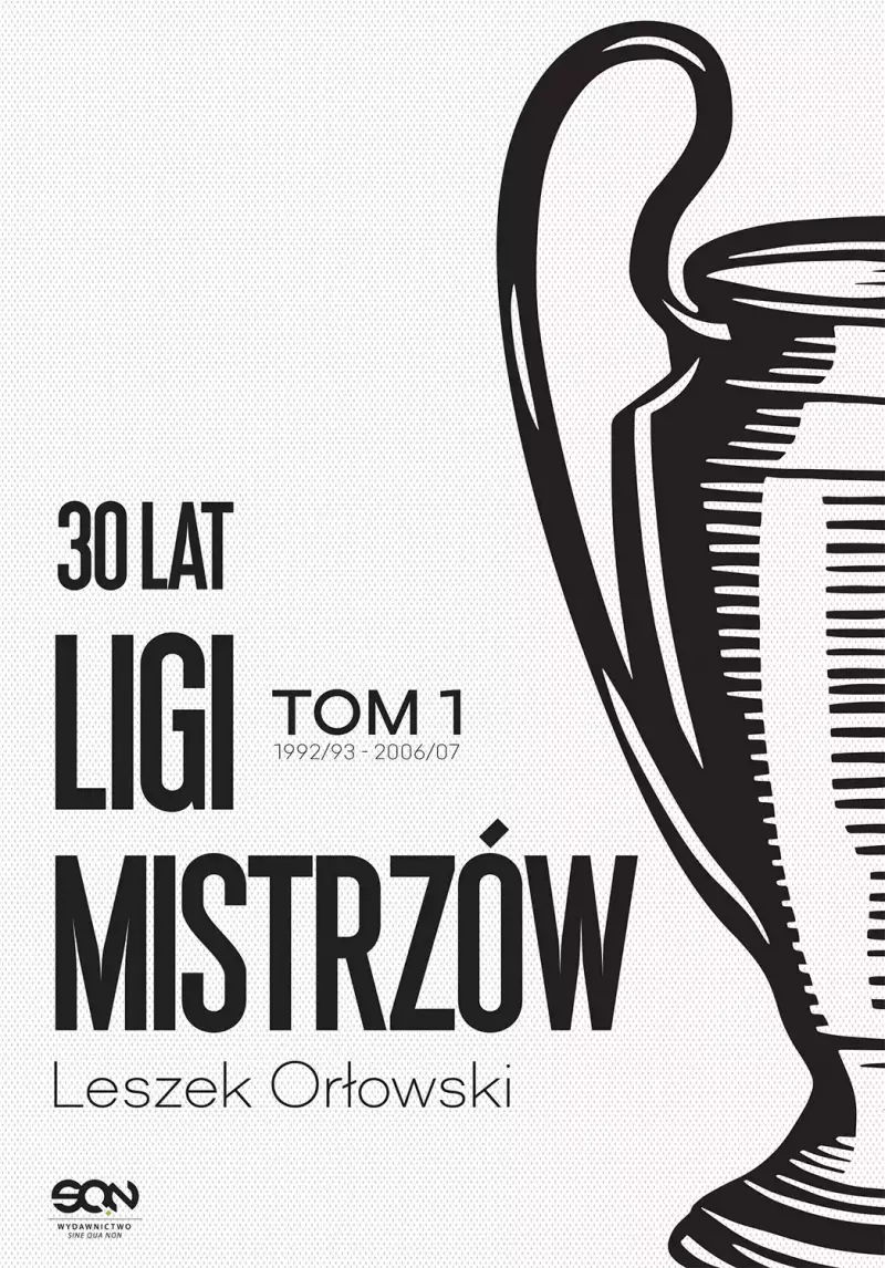 30 lat Ligi Mistrzów. Tom 1 30 lat Ligi Mistrzów. Tom 1