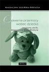 Stosowanie przemocy wobec dziecka - przyczyny, skutki, diagnozowanie i profilaktyka - zdjęcie