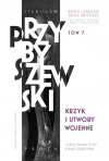 Dzieła literackie. Edycja krytyczna Tom 7 Krzyk i utwory wojenne - zdjęcie