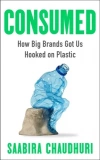 Consumed. How Big Brands Got Us Hooked on Plastic wer. angielska - zdjęcie