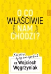 O co właściwie nam chodzi? Nie piszę, by się inni zgadzali - zdjęcie