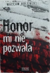 Honor mi nie pozwala - zdjęcie
