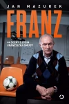Franz. 44 sceny z życia Franciszka Smudy - zdjęcie