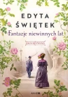 Fantazje niewinnych lat Saga krynicka Część 2 - zdjęcie