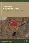 Turystyka w służbie narodu. Przeszłość, dziedzictwo i nacjonalizm w Chinach - zdjęcie