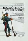 Rozwój broni strzeleckiej. Tom 1 - zdjęcie