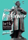 Adam Mickiewicz. Bryk bardzo niekonwencjonalny - zdjęcie