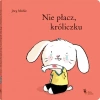 Nie płacz, króliczku - zdjęcie