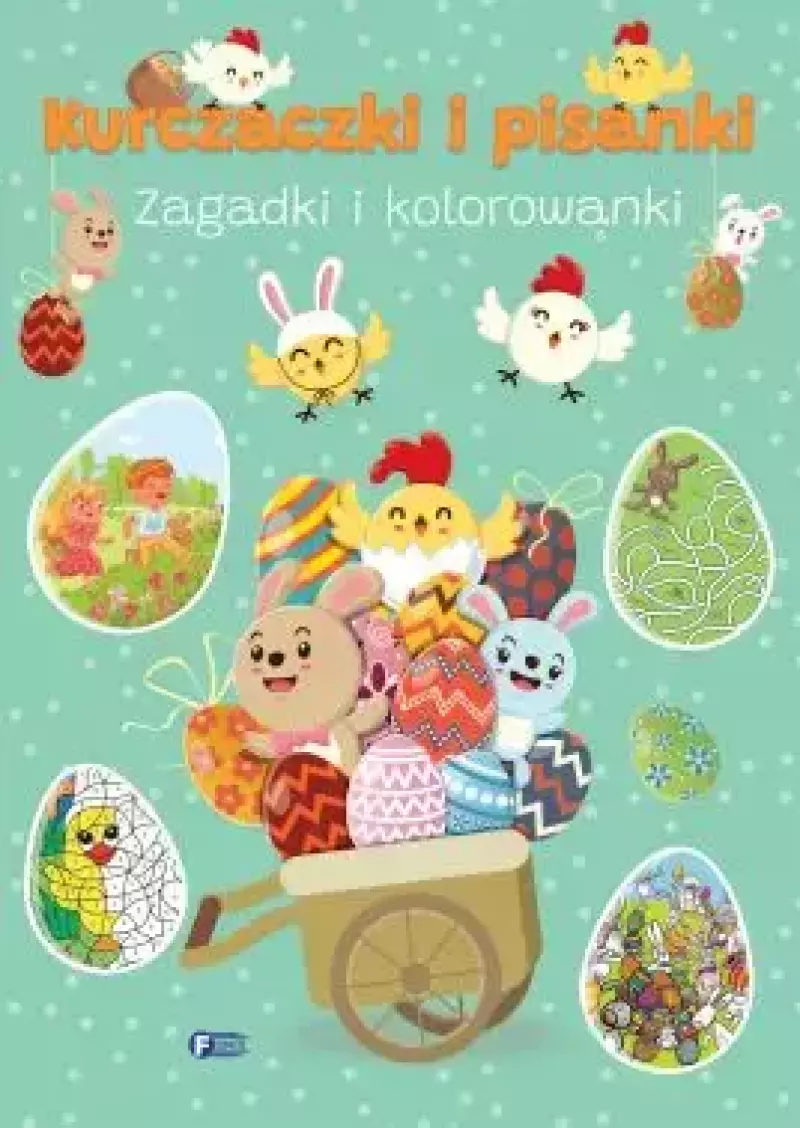 Kurczaczki i pisanki. Zagadki i kolorowanki Kurczaczki i pisanki. Zagadki i kolorowanki