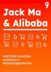 Jack Ma & Alibaba. Historie sukcesu chińskich przedsiębiorców - zdjęcie