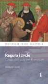 Reguła i życie. Czego dziś uczy św. Franciszek - zdjęcie