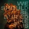 We Should Be Buried Like This, CD - zdjęcie