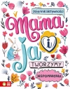 Mama i ja. Tworzymy wspomnienia - zdjęcie