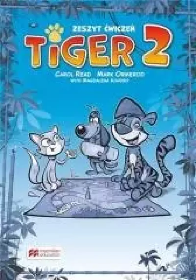 Tiger 2. Zeszyt ćwiczeń Tiger 2. Zeszyt ćwiczeń