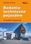 Badania techniczne pojazdów Poradnik diagnosty   Badania techniczne pojazdów Poradnik diagnosty - zdjęcie