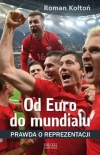 Od Euro do mundialu. Prawda o reprezentacji - zdjęcie