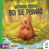 Czytam dziecku codziennie. Kapibara Krysia boi... - zdjęcie