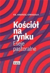 Kościół na rynku. Eseje pastoralne - zdjęcie