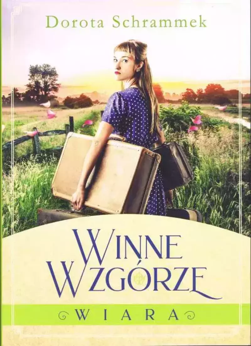Winne wzgórze. Tom 1. Wiara