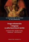 Droga miłosierdzia i integracji w adhortacji Amoris laetitia. Perspektywa dogmatyczna, moralna i pastoralna. - zdjęcie