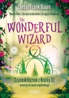 Wonderful Wizard of Oz. Czarnoksiężnik z Krainy Oz w wersji do nauki angielskiego - zdjęcie