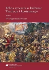Ethos rycerski w kulturze T.1. - zdjęcie